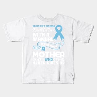 Addison's Disease Awareness Addison's Disease Mom Kids T-Shirt